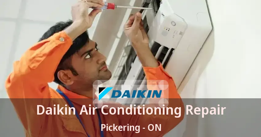 Daikin Air Conditioning Repair Pickering - ON