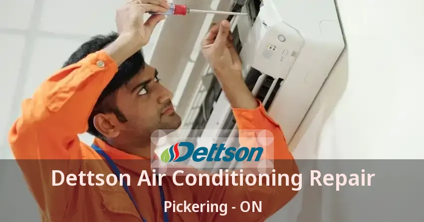 Dettson Air Conditioning Repair Pickering - ON