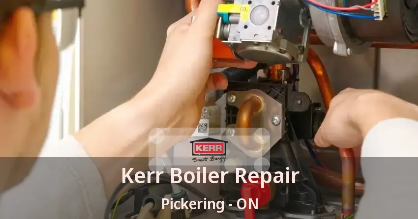 Kerr Boiler Repair Pickering - ON