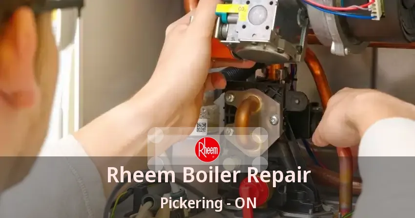 Rheem Boiler Repair Pickering - ON