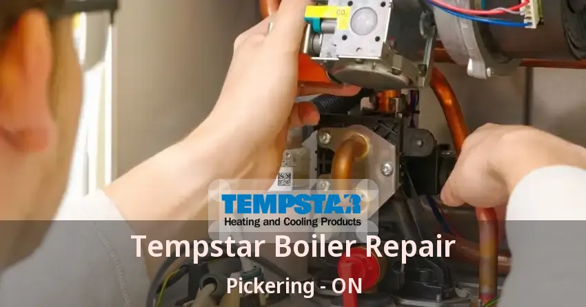 Tempstar Boiler Repair Pickering - ON