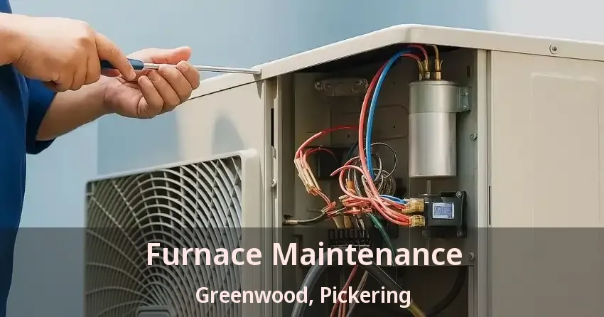 Furnace Maintenance Greenwood, Pickering - ON