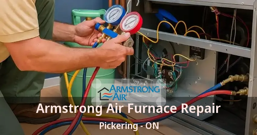 Armstrong Air Furnace Repair Pickering - ON