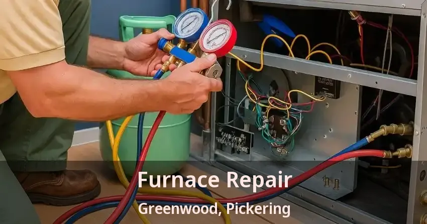 Furnace Repair Greenwood, Pickering - ON