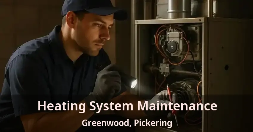 Heating System Maintenance Greenwood, Pickering - ON
