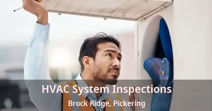 HVAC System Inspections Brock Ridge, Pickering - ON