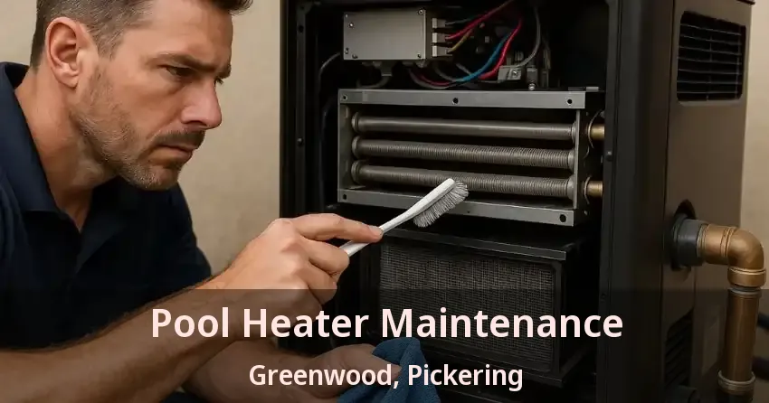 Pool Heater Maintenance Greenwood, Pickering - ON