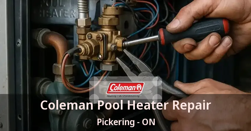 Coleman Pool Heater Repair Pickering - ON