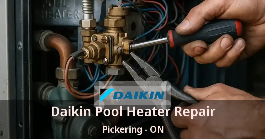 Daikin Pool Heater Repair Pickering - ON