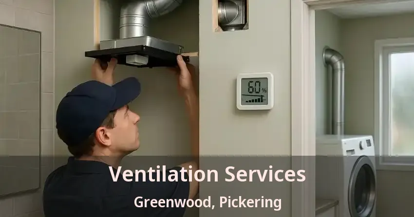 Ventilation Services Greenwood, Pickering - ON